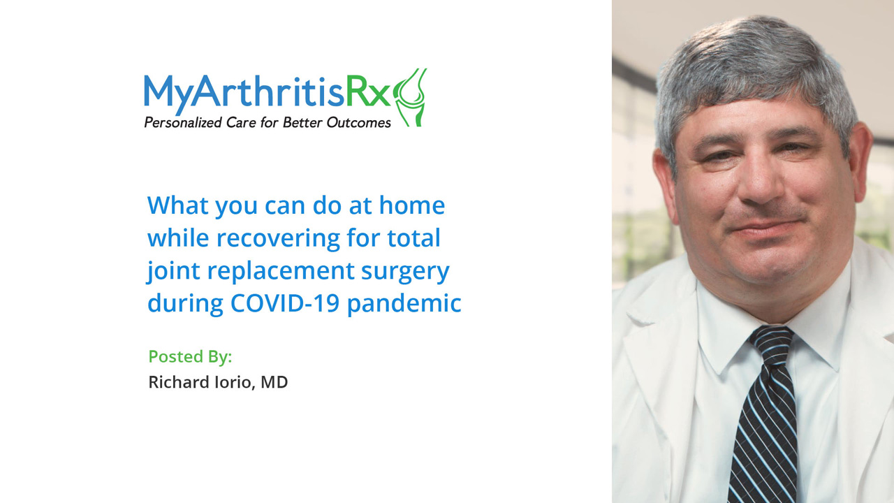 What you can do at home while recovering for total joint replacement surgery during COVID-19
